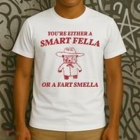 Youre Either A Smart Fella Or A Fart Smella Funny T-Shirt thumb 3