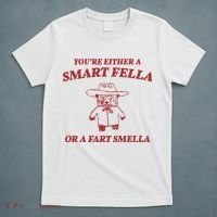 Youre Either A Smart Fella Or A Fart Smella Funny T-Shirt thumb 5