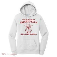 Youre Either A Smart Fella Or A Fart Smella Funny Women's Hoodie thumb 0