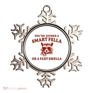 Youre Either A Smart Fella Or A Fart Smella Funny Ornament