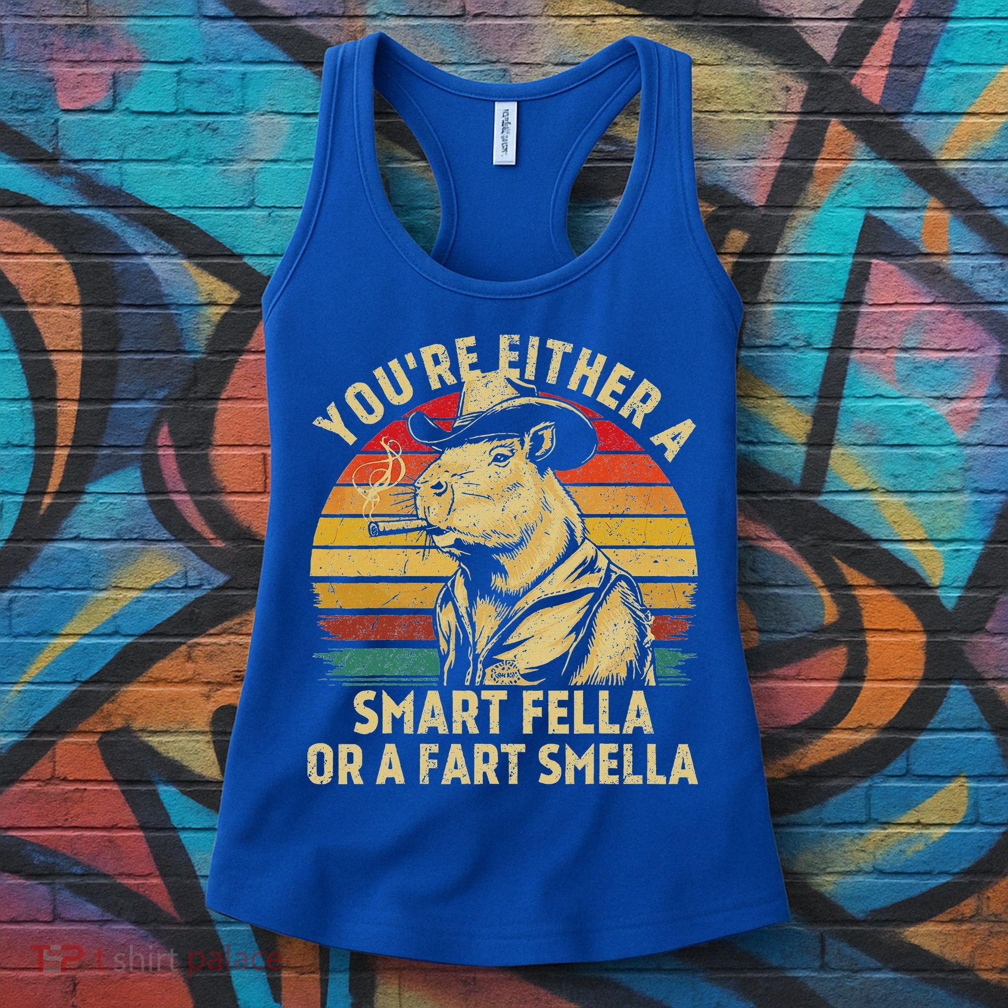 YouRe Either A Smart Fella Or A Fart Smella Women's Tank Top