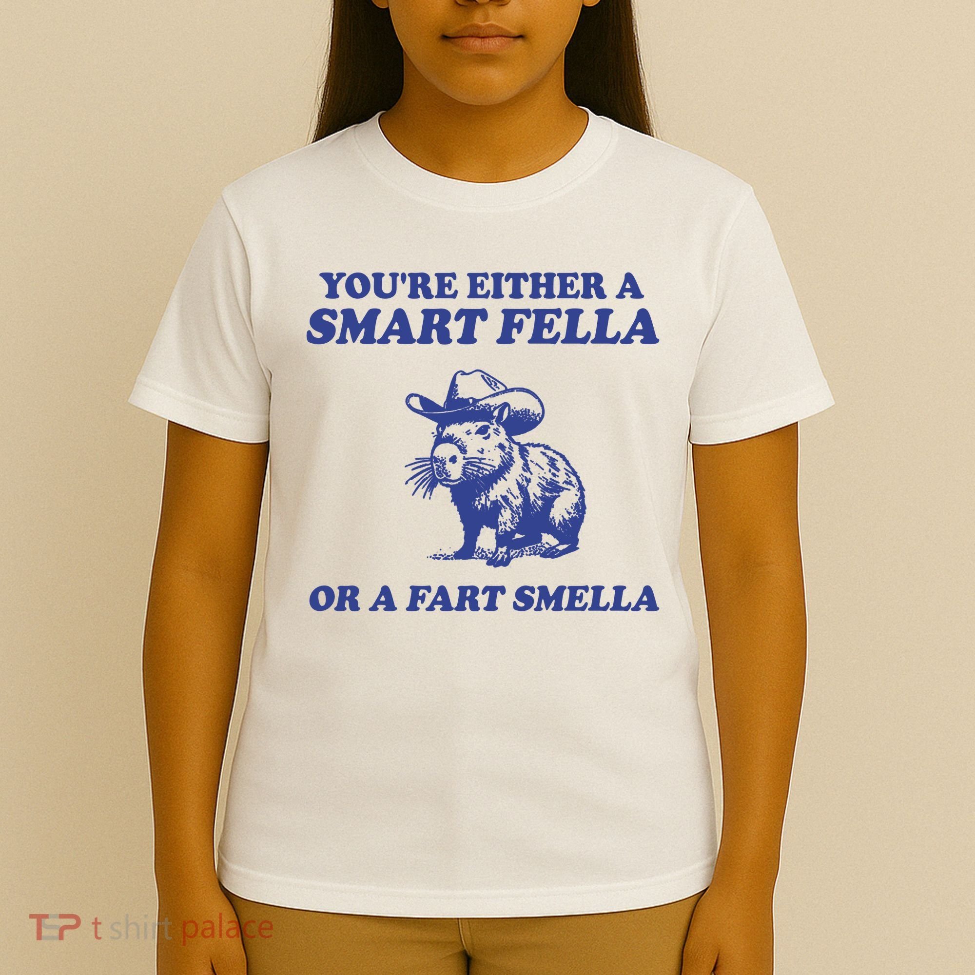 Youre Either A Smart Fella Or A Fart Smella Funny T-Shirt
