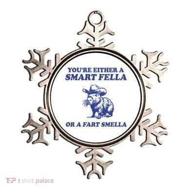 Youre Either A Smart Fella Or A Fart Smella Funny Ornament