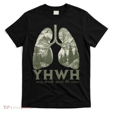 Yhwh Every Breath Speaks His Name T-Shirt