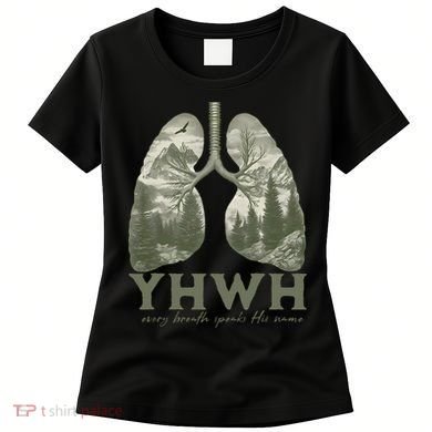 Yhwh Every Breath Speaks His Name Women's T-Shirt