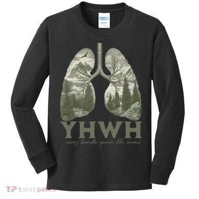Yhwh Every Breath Speaks His Name Kids Long Sleeve Shirt