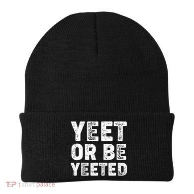 Yeet Or Be Yeeted Beanie
