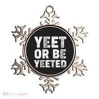 Yeet Or Be Yeeted Ornament thumb 0