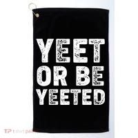 Yeet Or Be Yeeted Golf Towel thumb 0