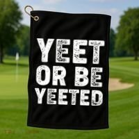 Yeet Or Be Yeeted Golf Towel thumb 1