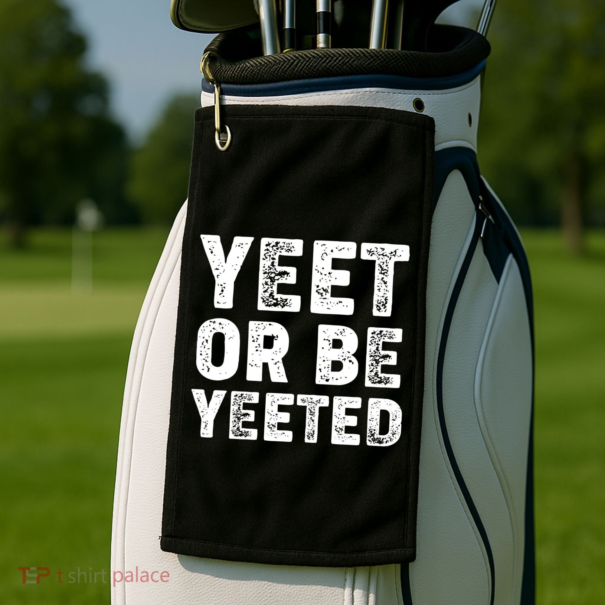 Yeet Or Be Yeeted Golf Towel