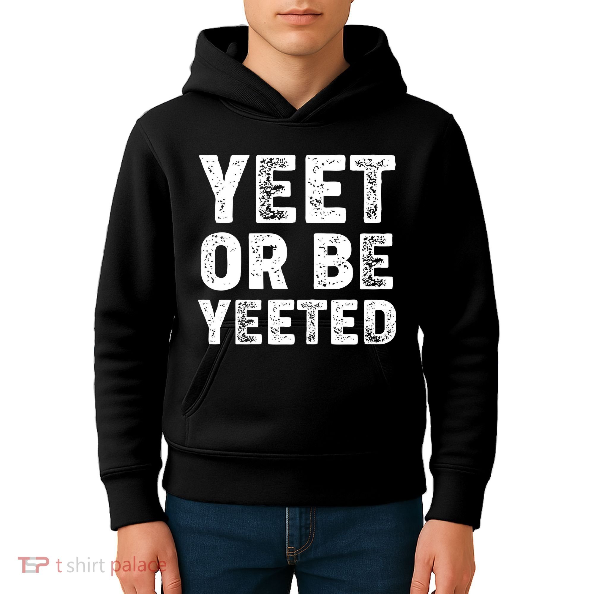 Yeet Or Be Yeeted Kids Hoodie