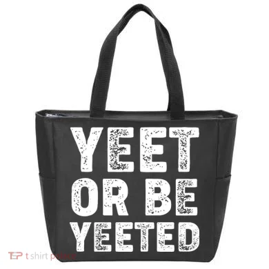 Yeet Or Be Yeeted Tote Bag