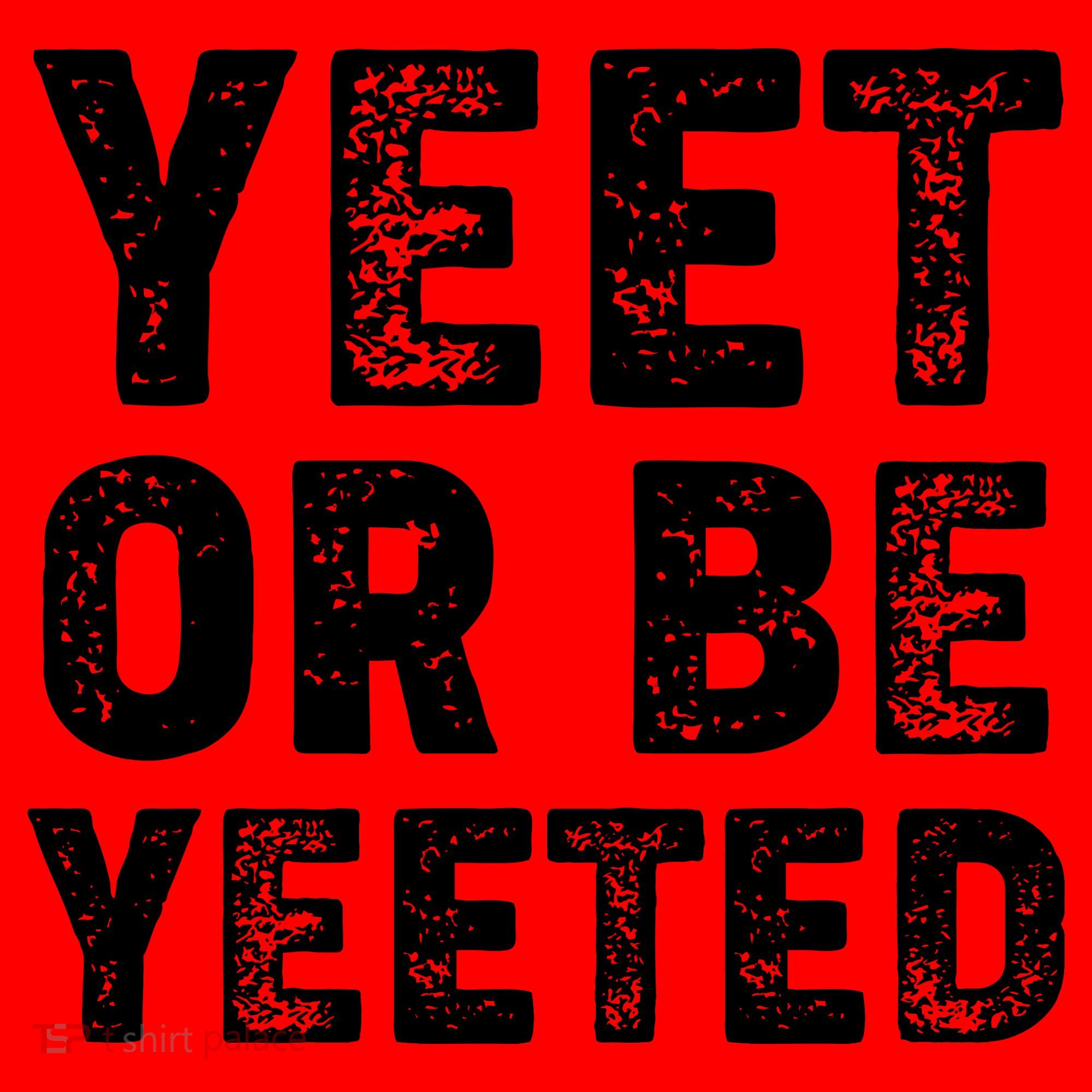 Yeet Or Be Yeeted Santa Hat