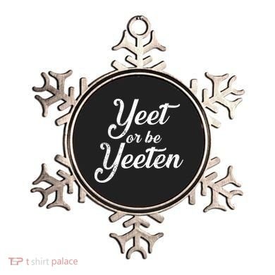 Yeet Or Be Yeeten Ornament