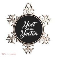 Yeet Or Be Yeeten Ornament thumb 0