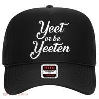 Yeet Or Be Yeeten Hat thumb 0