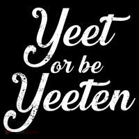 Yeet Or Be Yeeten Tank Top thumb 6