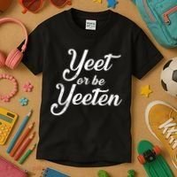 Yeet Or Be Yeeten Kids T-Shirt thumb 3
