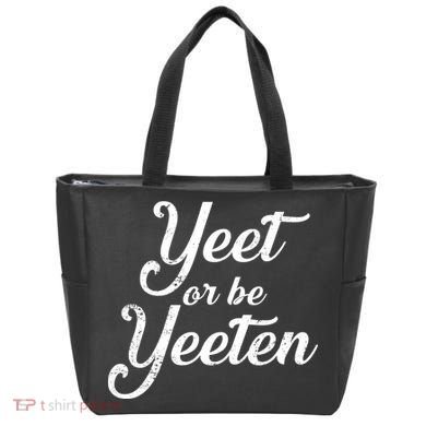 Yeet Or Be Yeeten Tote Bag