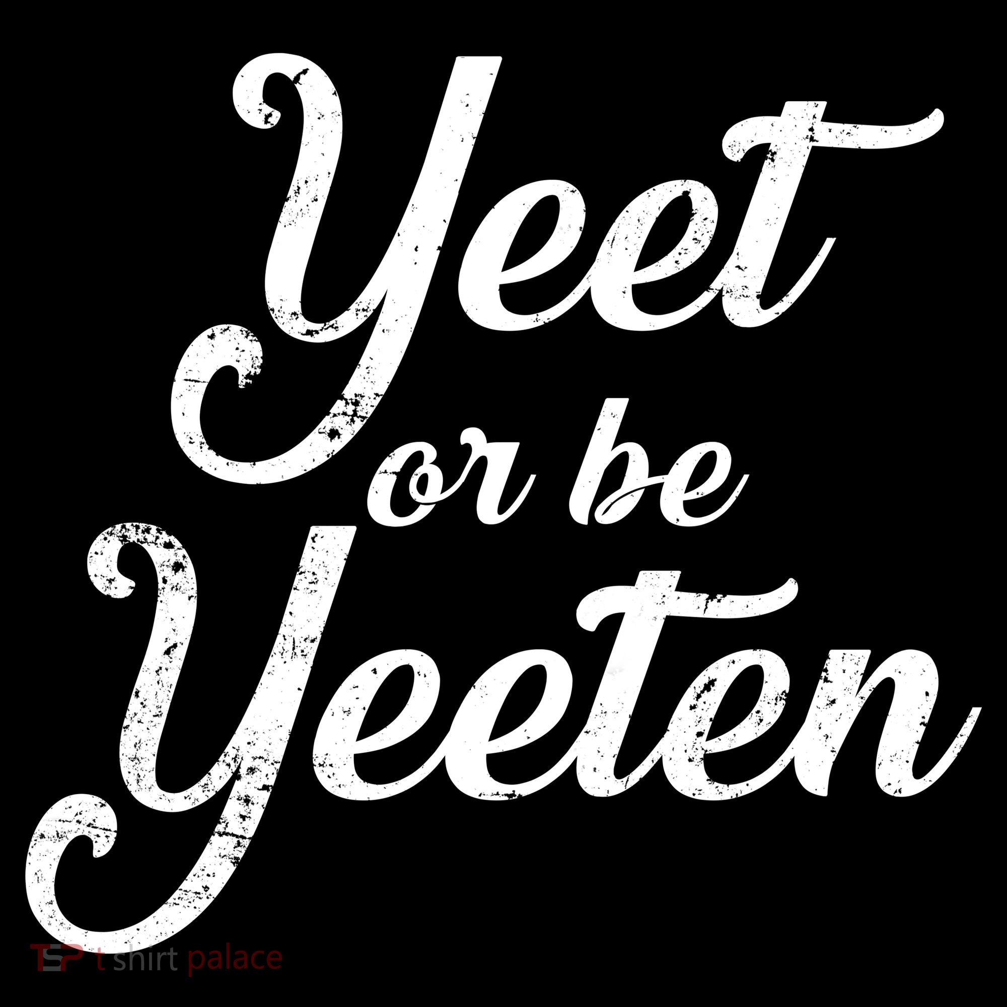 Yeet Or Be Yeeten Tote Bag
