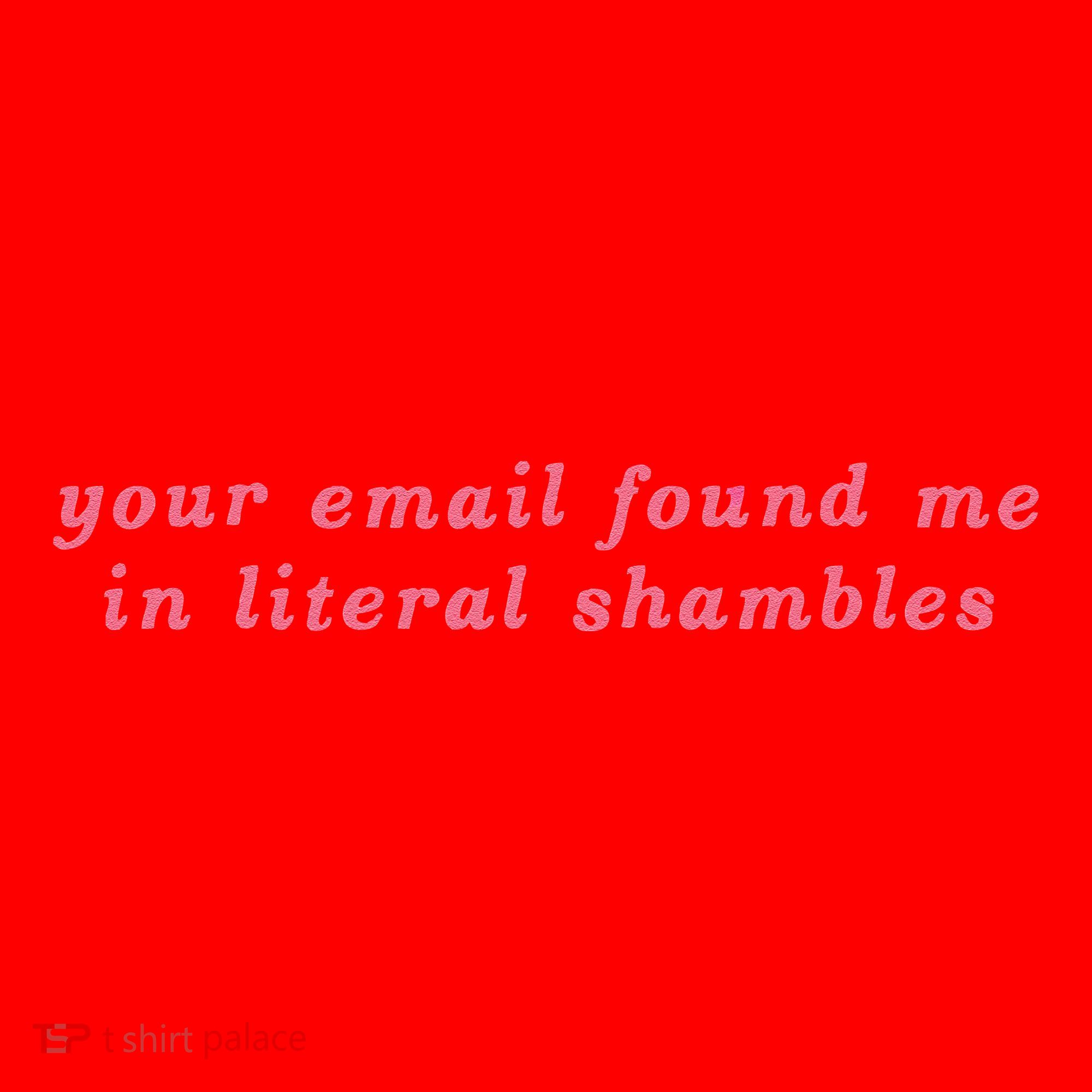 Your Email Found Me In Literal Shambles Funny Joke Santa Hat