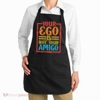 Your Ego Is Not Your Amigo Apron thumb 2