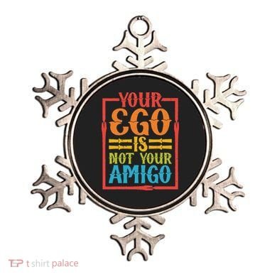 Your Ego Is Not Your Amigo Ornament