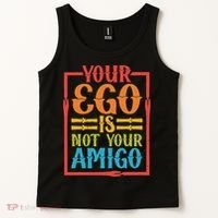 Your Ego Is Not Your Amigo Tank Top thumb 2