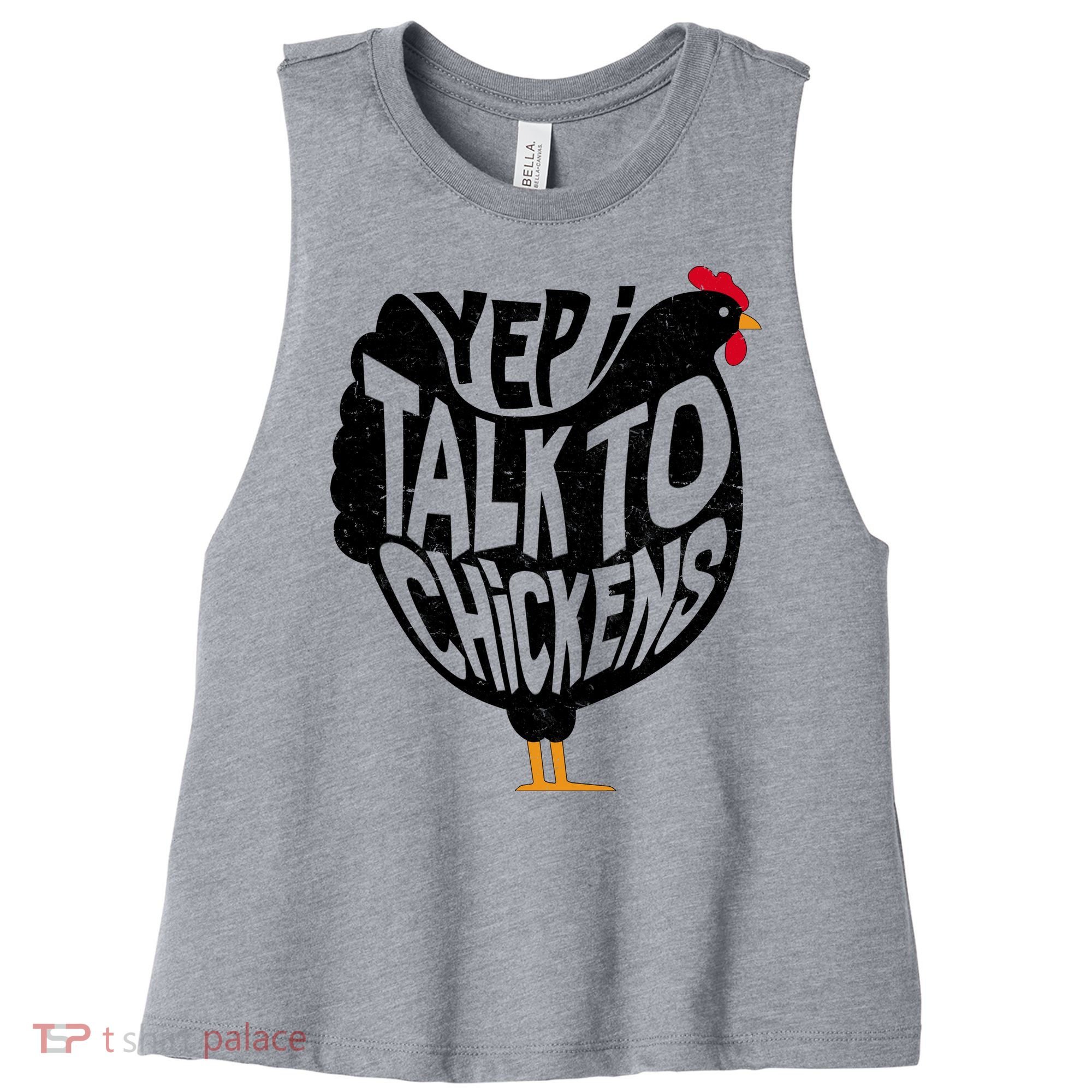 Yep I Talk To Chickens Women's Racerback Cropped Tank