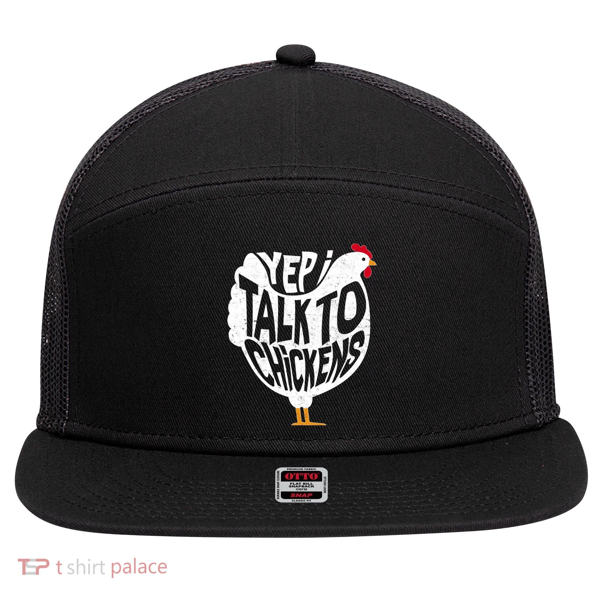 Yep I Talk To Chickens 7 Panel Mesh Trucker Snapback Hat