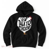 Yep I Talk To Chickens Hoodie thumb 0