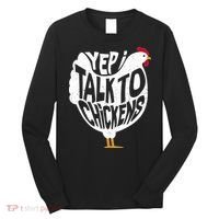 Yep I Talk To Chickens Long Sleeve Shirt thumb 0