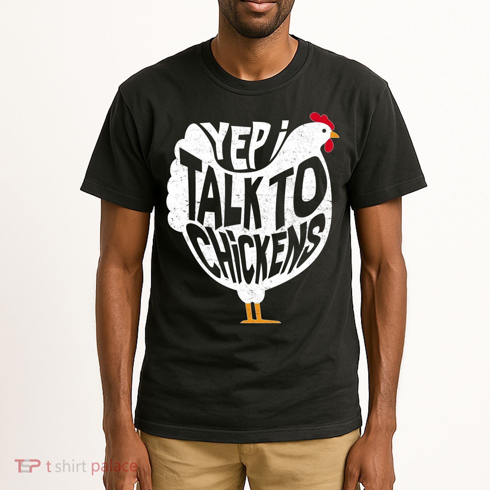 Yep I Talk To Chickens Tall T-Shirt