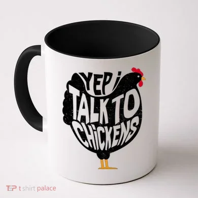 Yep I Talk To Chickens Coffee Mug