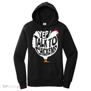 Yep I Talk To Chickens Women's Hoodie