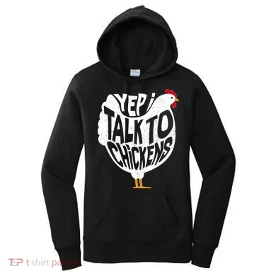 Yep I Talk To Chickens Women's Hoodie