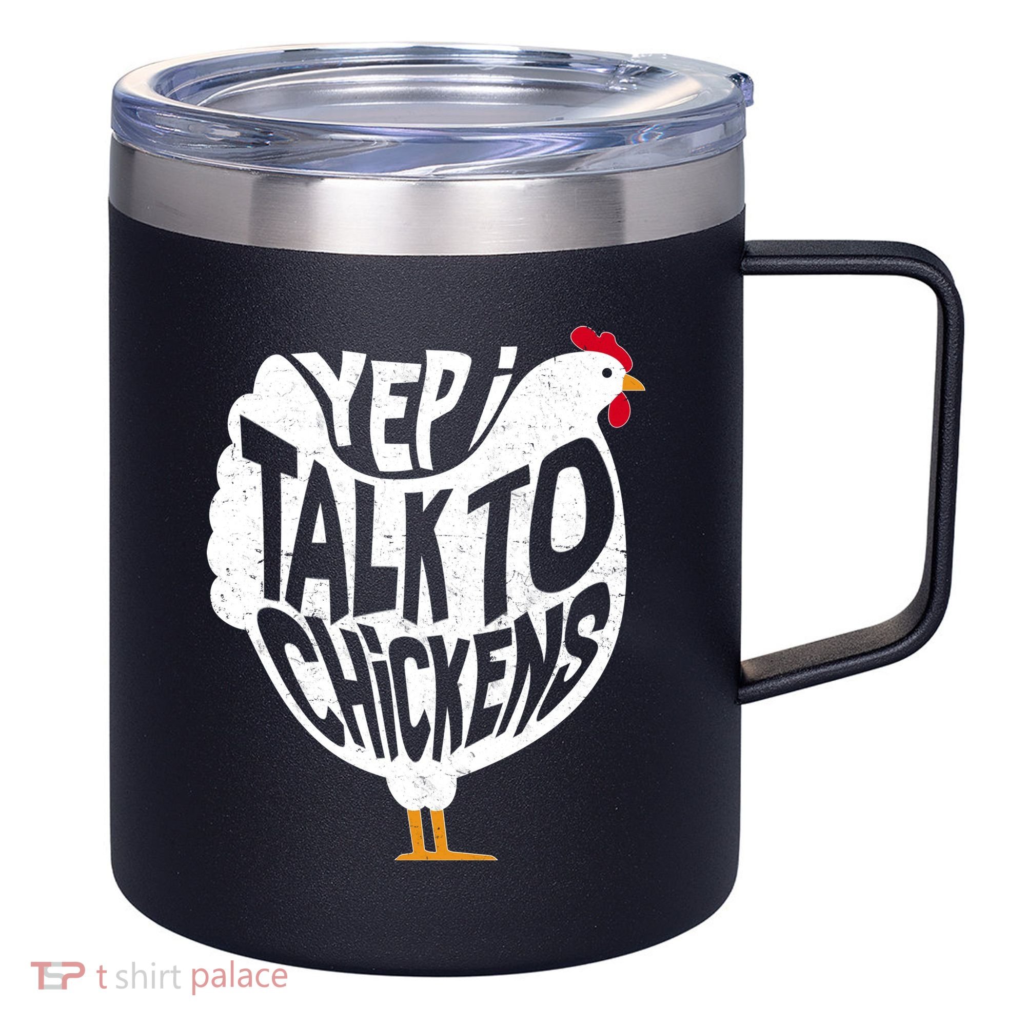 Yep I Talk To Chickens 12oz Stainless Steel Coffee Mug