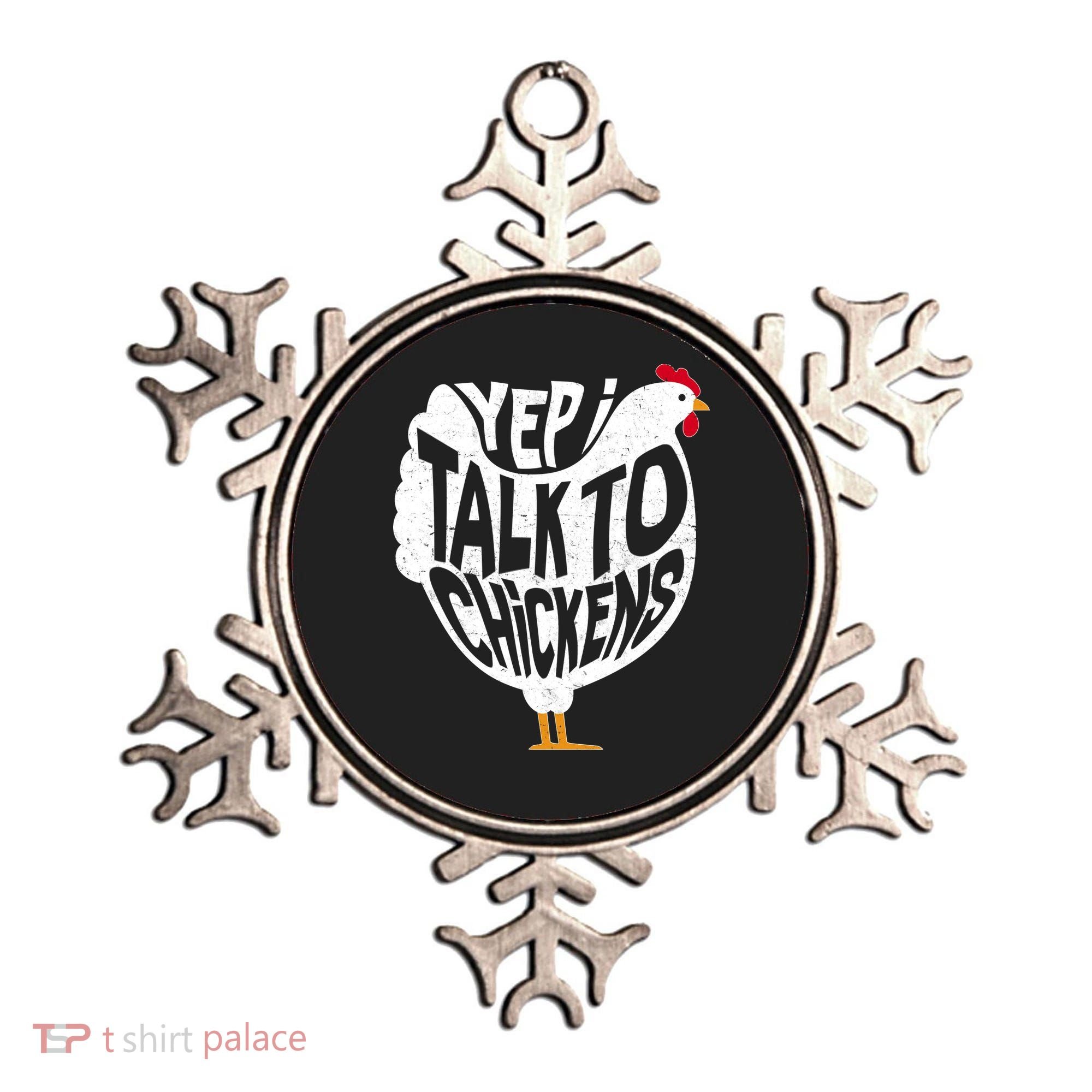 Yep I Talk To Chickens Ornament