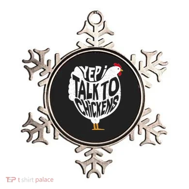 Yep I Talk To Chickens Ornament