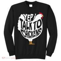 Yep I Talk To Chickens Tall Sweatshirt thumb 0