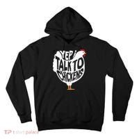 Yep I Talk To Chickens Tall Hoodie thumb 0