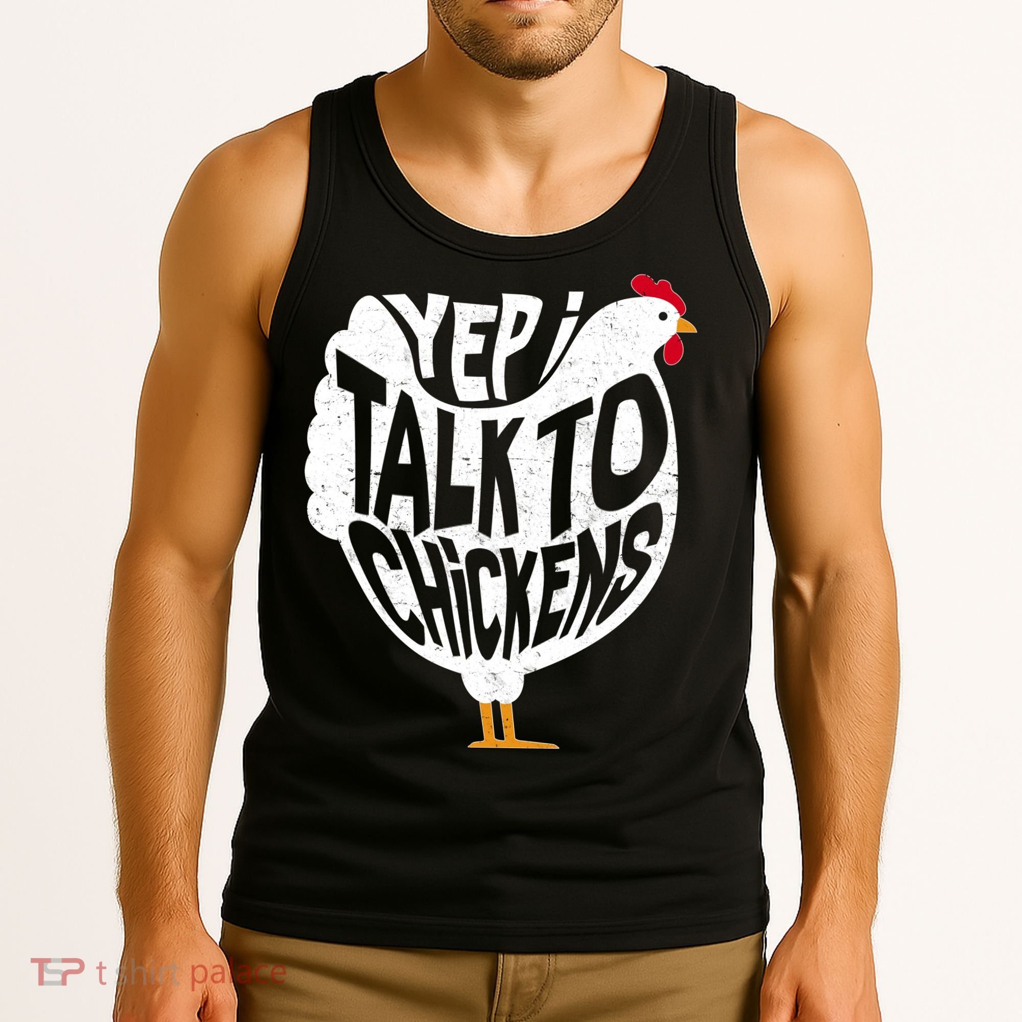 Yep I Talk To Chickens Tank Top