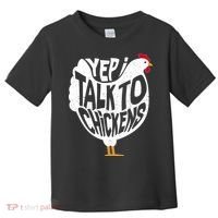Yep I Talk To Chickens Toddler T-Shirt thumb 0