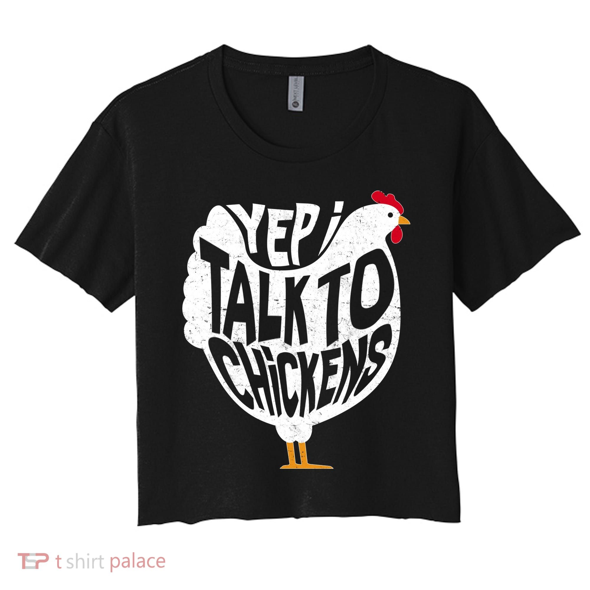 Yep I Talk To Chickens Women's Crop Top Tee