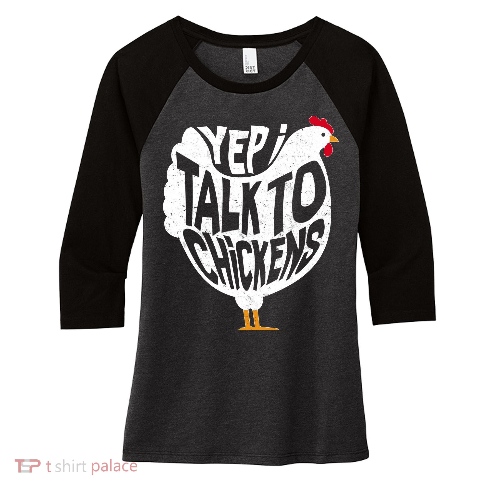 Yep I Talk To Chickens Women's Tri-Blend 3/4-Sleeve Raglan Shirt