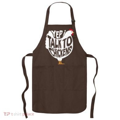 Yep I Talk To Chickens Apron