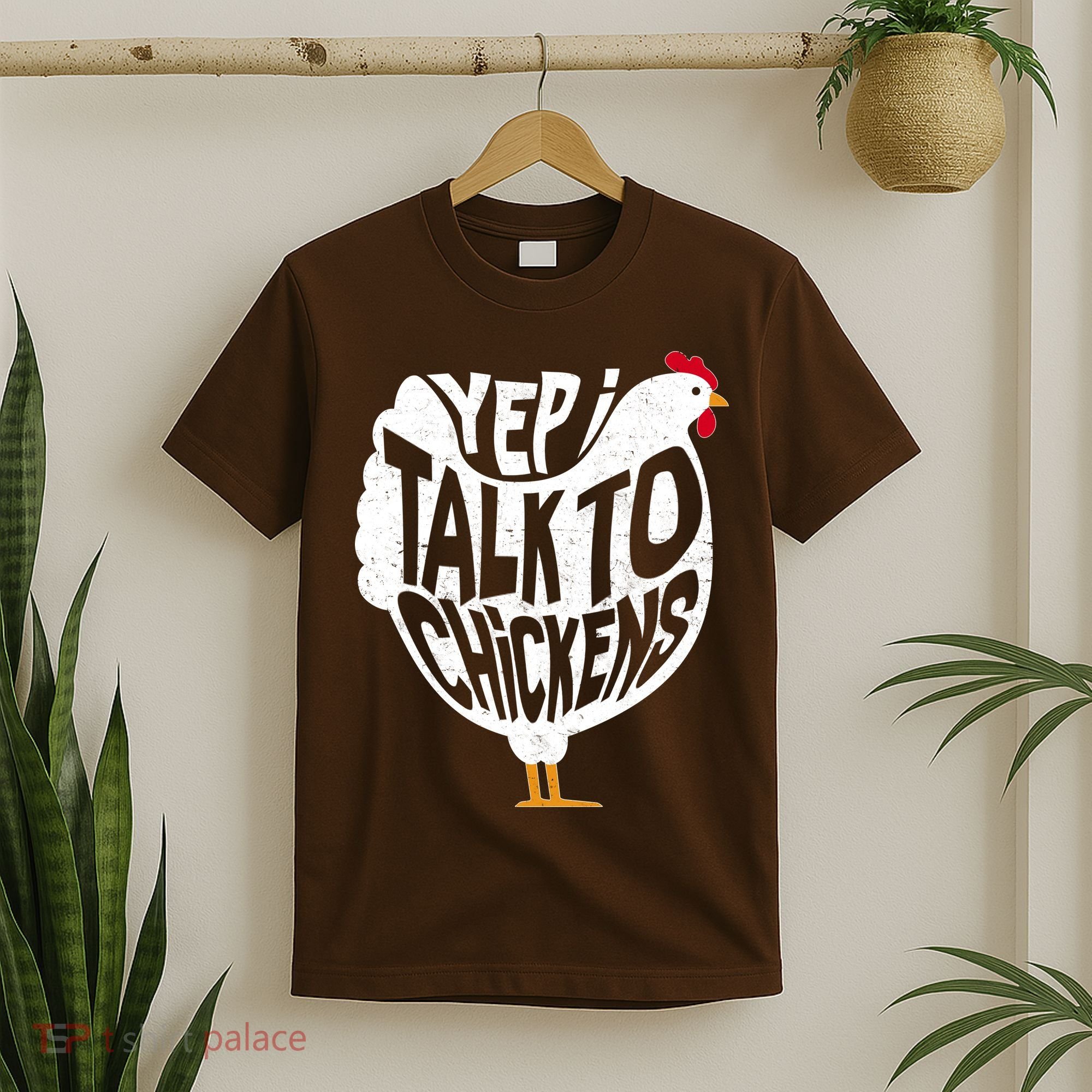 Yep I Talk To Chickens T-Shirt