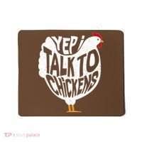 Yep I Talk To Chickens Mousepad thumb 0