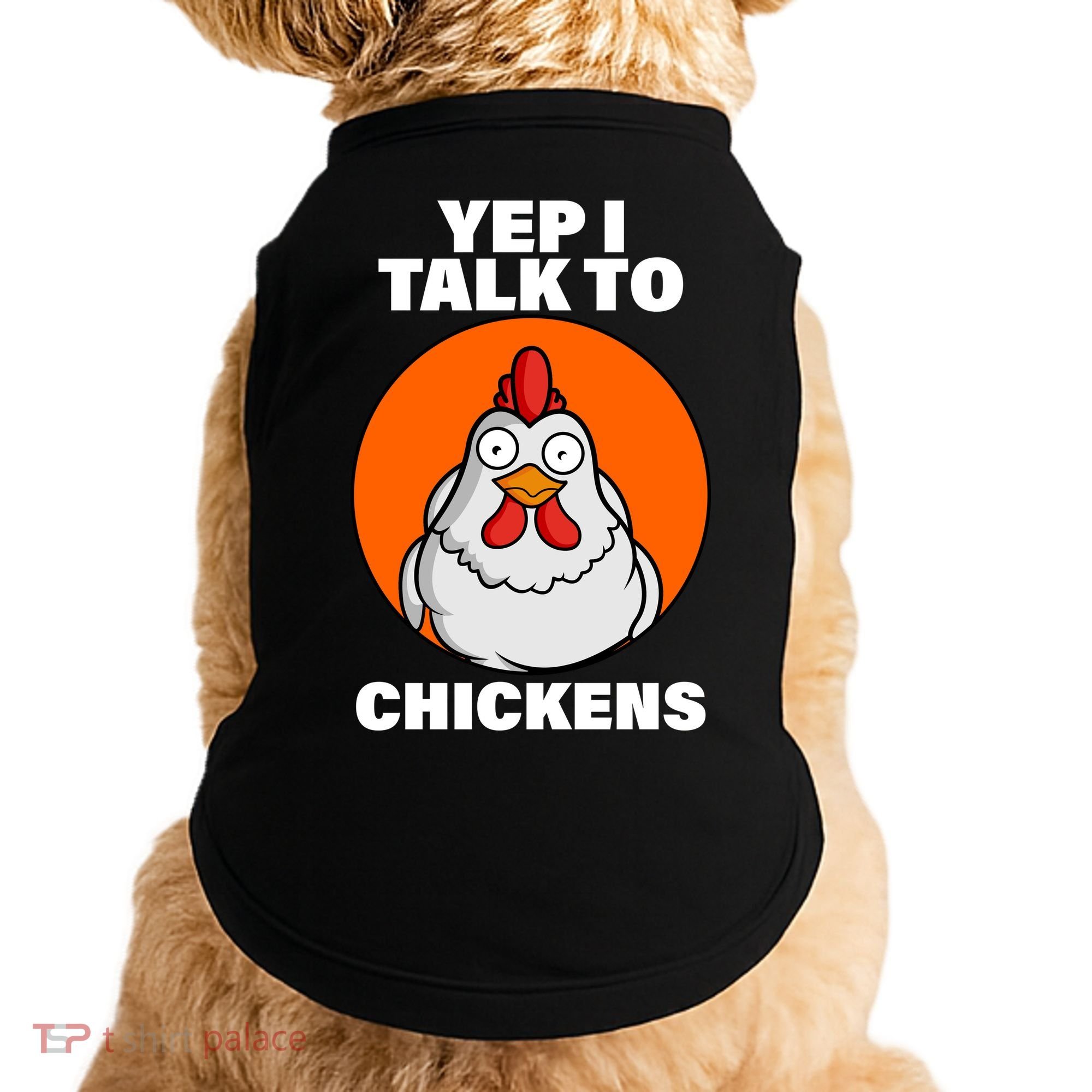 Yep I Talk To Chickens Funny Doggie Tank
